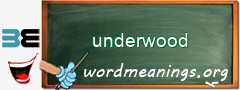 WordMeaning blackboard for underwood